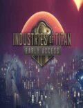 Industries of Titan Torrent Download PC Game