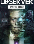Observer: System Redux Torrent Download PC Game