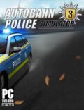 Autobahn Police Simulator 3 Torrent Download PC Game
