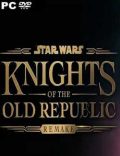STAR WARS Knights of the Old Republic Remake Torrent Download PC Game
