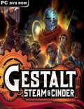 Gestalt Steam & Cinder Torrent Download PC Game