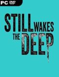 Still Wakes the Deep Torrent Download PC Game