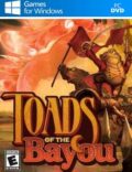 Toads of the Bayou Torrent Download PC Game