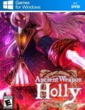 Ancient Weapon Holly Torrent Download PC Game