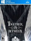 Together in Between Torrent Download PC Game