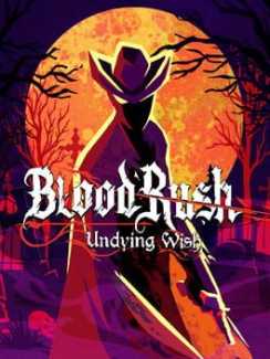 Bloodrush: Undying Wish Torrent Box Art