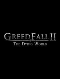 GreedFall II: The Dying World Torrent Box Art